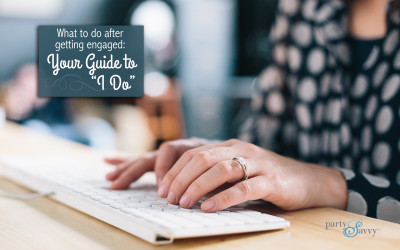 What to do After Getting Engaged: Your Guide to “I Do”