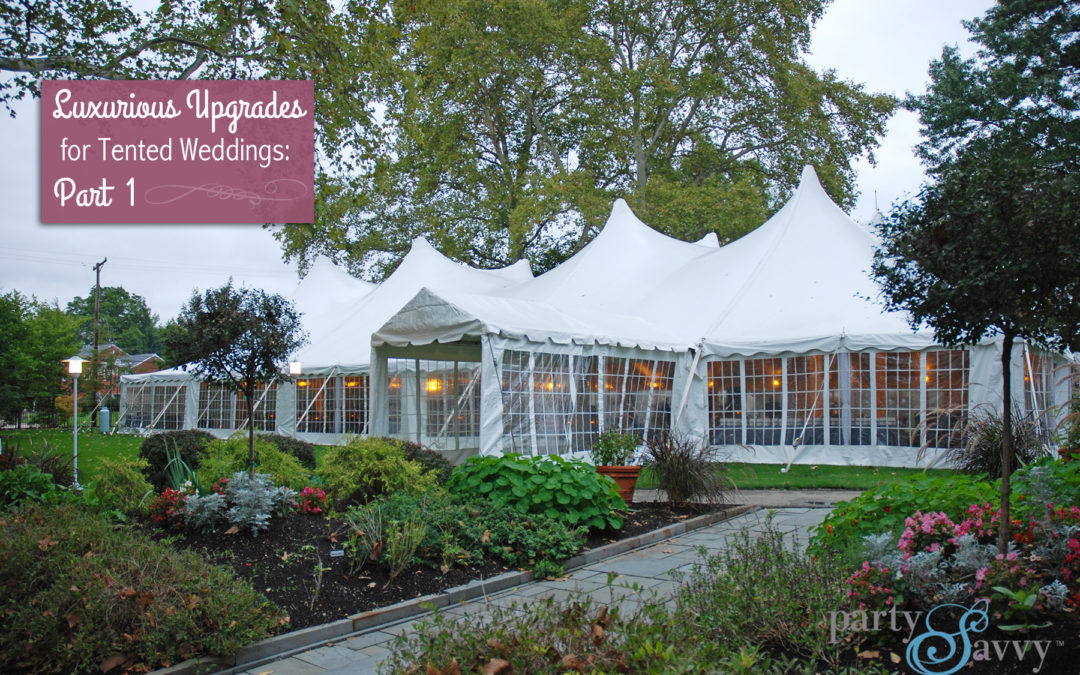 luxurious upgrades for tented weddings